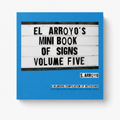 El Arroyo Mini Book of Signs Vol 5