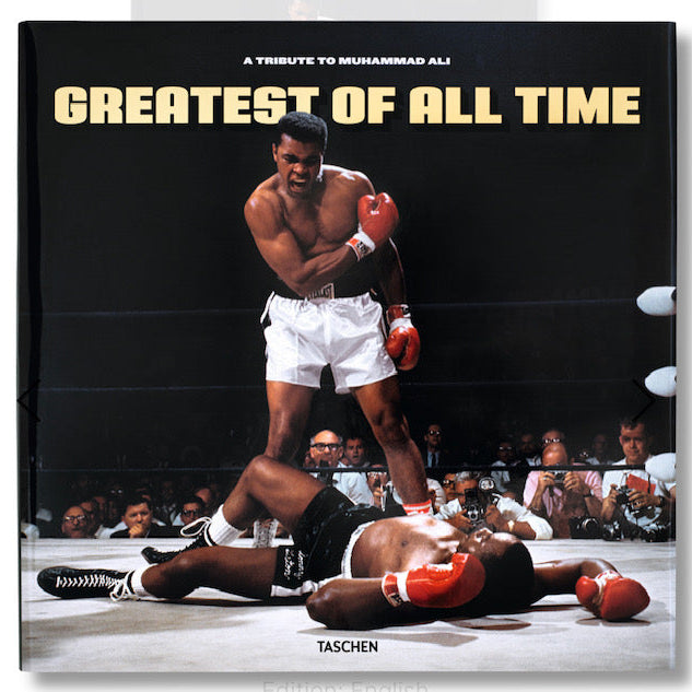 Greatest of All Time. A Tribute to Muhammad Ali - Taschen